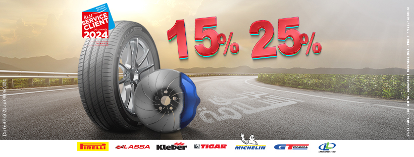 15% sur le Freinage et 25% sur toutes les marques de pneus